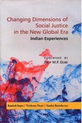 Changing Dimensions of Social Justice in the New Global Era(English, Hardcover, Gupta Kamlesh)