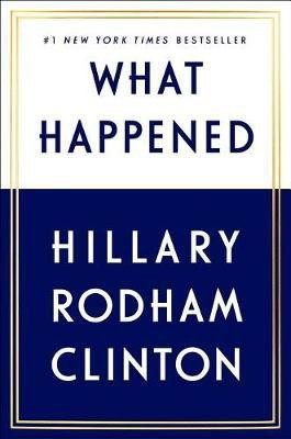 What Happened(English, Hardcover, Clinton Hillary Rodham)