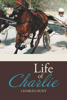 Life of Charlie(English, Paperback, Hunt Charles)