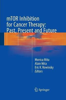 mTOR Inhibition for Cancer Therapy: Past, Present and Future(English, Paperback, unknown)
