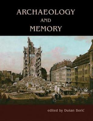 Archaeology and Memory(English, Paperback, unknown)