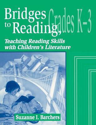 Bridges to Reading, K-3(English, Paperback, Barchers Suzanne I.)