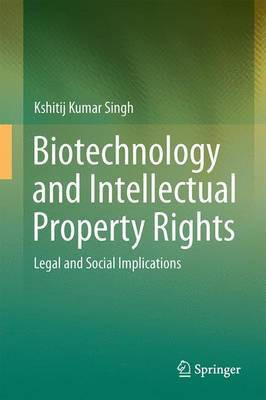 Biotechnology and Intellectual Property Rights; Legal and Social Implications(English, Electronic book text, unknown)