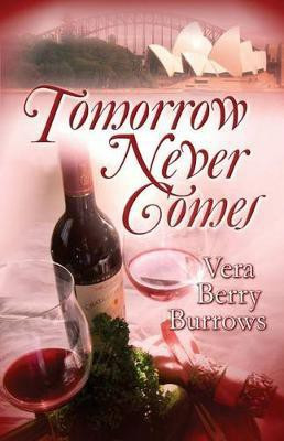 Tomorrow Never Comes(English, Paperback, Berry Burrows Vera)