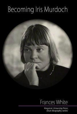 Becoming Iris Murdoch(English, Paperback, White Frances)