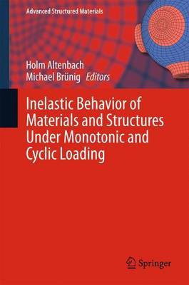 Inelastic Behavior of Materials and Structures Under Monotonic and Cyclic Loading(English, Hardcover, unknown)