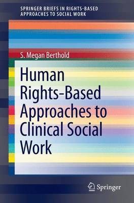 Human Rights-Based Approaches to Clinical Socialwork(English, Electronic book text, unknown)