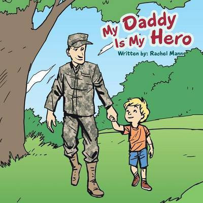 My Daddy Is My Hero(English, Paperback, Mann Rachel)