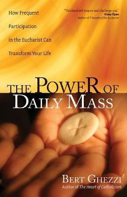 The Power of Daily Mass(English, Paperback, Ghezzi Bert)