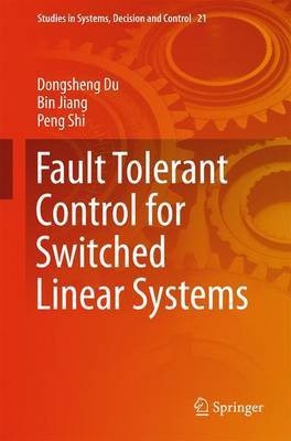 Fault Tolerant Control for Switched Linear Systems(English, Hardcover, Du Dongsheng)