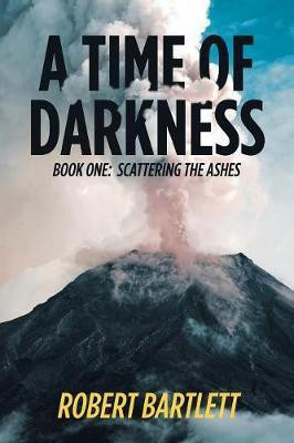 A Time of Darkness(English, Paperback, Bartlett Robert)