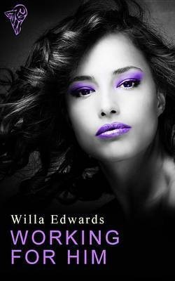 Working for Him(English, Electronic book text, Edwards Willa)