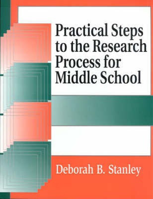 Practical Steps to the Research Process for Middle School(English, Paperback, Stanley Deborah B.)