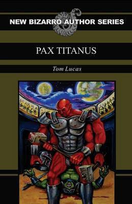 Pax Titanus(English, Paperback, Lucas Tom)