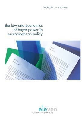 The Law and Economics of Buyer Power in EU Competition Policy(English, Hardcover, Doorn Frederik van)