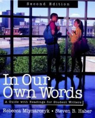 In Our Own Words  - A Guide with Readings for Student Writers(English, Paperback, Mlynarczyk Rebecca)