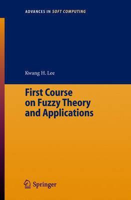 First Course on Fuzzy Theory and Applications(English, Electronic book text, Lee Kwang H)