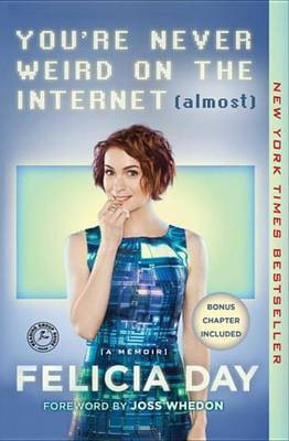 You're Never Weird on the Internet (Almost)(English, Electronic book text, Day Felicia)