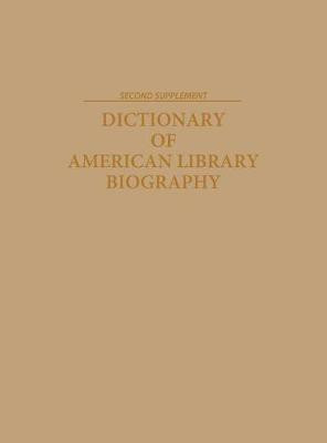 Dictionary of American Library Biography, 2nd Edition(English, Hardcover, unknown)