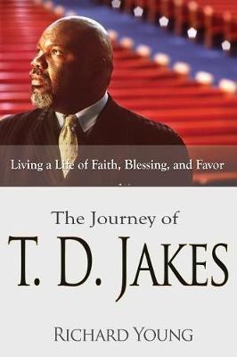 The Journey of T.D. Jakes(English, Paperback, Young Richard)