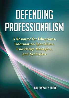 Defending Professionalism(English, Paperback, Crowley Bill)