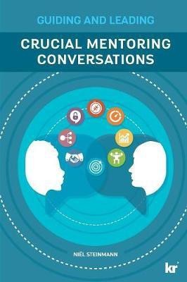 Cruicial mentoring conversations(English, Paperback, Steinmann Niel)