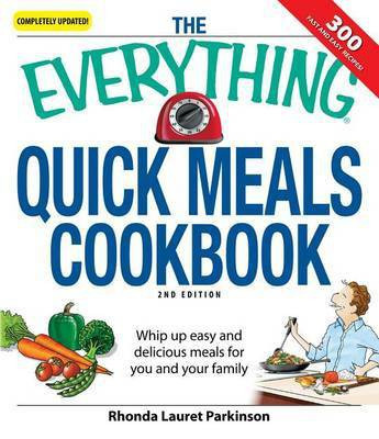 The Everything Quick Meals Cookbook(English, Electronic book text, Parkinson Rhonda Lauret)