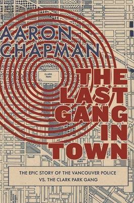 The Last Gang in Town(English, Paperback, Chapman Aaron)