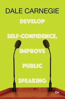 Dale Carnegie : Develop Self-confidence, Improve Public Speaking(English, Paperback, Carnegie Dale)