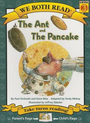 We Both Read-The Ant and the Pancake (Pb)(English, Paperback, Orshoski Paul)