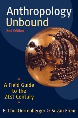 Anthropology Unbound(English, Paperback, Durrenberger E. Paul)