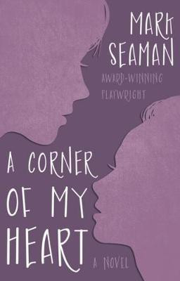 A Corner of My Heart(English, Electronic book text, Seaman Mark)