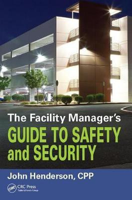 The Facility Manager's Guide to Safety and Security(English, Electronic book text, Henderson John W.)