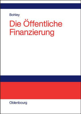 Die OEffentliche Finanzierung(German, Hardcover, Bohley Peter)
