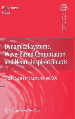 Dynamical Systems, Wave-Based Computation and Neuro-Inspired Robots(English, Hardcover, unknown)