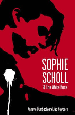 Sophie Scholl and the White Rose(English, Paperback, Dumbach Annette)