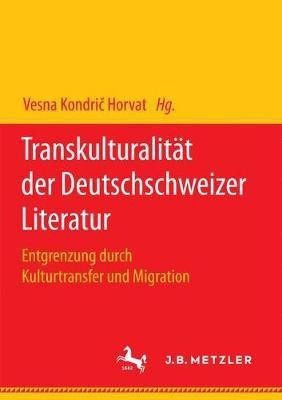 Transkulturalitaet der Deutschschweizer Literatur(German, Paperback, unknown)