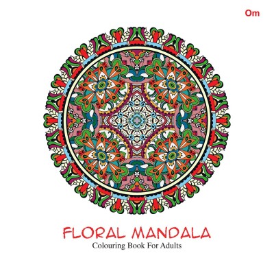 Adult Colouring Book : Floral Mandala(English, Paperback, Om Books In House Team)