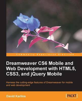 Dreamweaver CS6 Mobile and Web Development with HTML5, CSS3, and jQuery Mobile(English, Electronic book text, Karlins David)