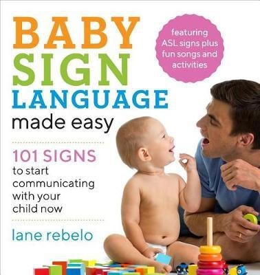 Baby Sign Language Made Easy(English, Paperback, Rebelo Lane)
