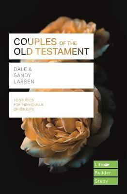 Couples of the Old Testament (Lifebuilder Study Guides)(English, Paperback, Larsen Dale)