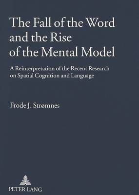 The Fall of the Word and the Rise of the Mental Model(English, Paperback, Stromnes Frode J.)