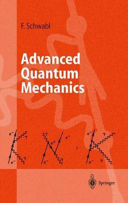 Advanced Quantum Mechanics(English, Hardcover, Schwabl F.)