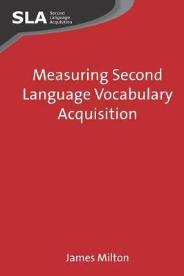 Measuring Second Language Vocabulary Acquisition(English, Electronic book text, Milton James)