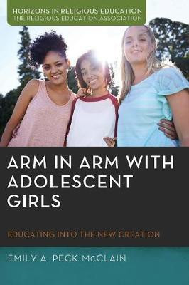 Arm in Arm with Adolescent Girls(English, Paperback, Peck-McClain Emily A)