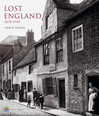 Lost England: 1870-1930(English, Hardcover, Davies Philip)
