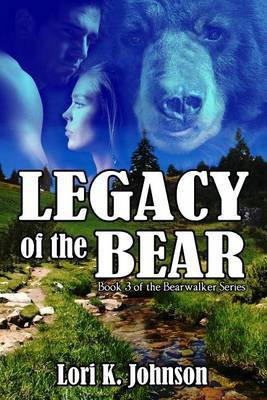 Legacy of the Bear(English, Electronic book text, Johnson Lori K)