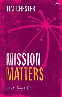 Mission Matters(English, Paperback, Chester Tim Dr)