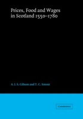 Prices, Food and Wages in Scotland, 1550-1780(English, Paperback, Gibson A. J. S.)