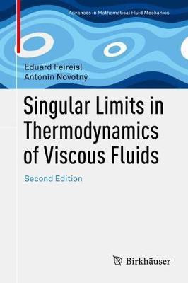 Singular Limits in Thermodynamics of Viscous Fluids(English, Hardcover, Feireisl Eduard)